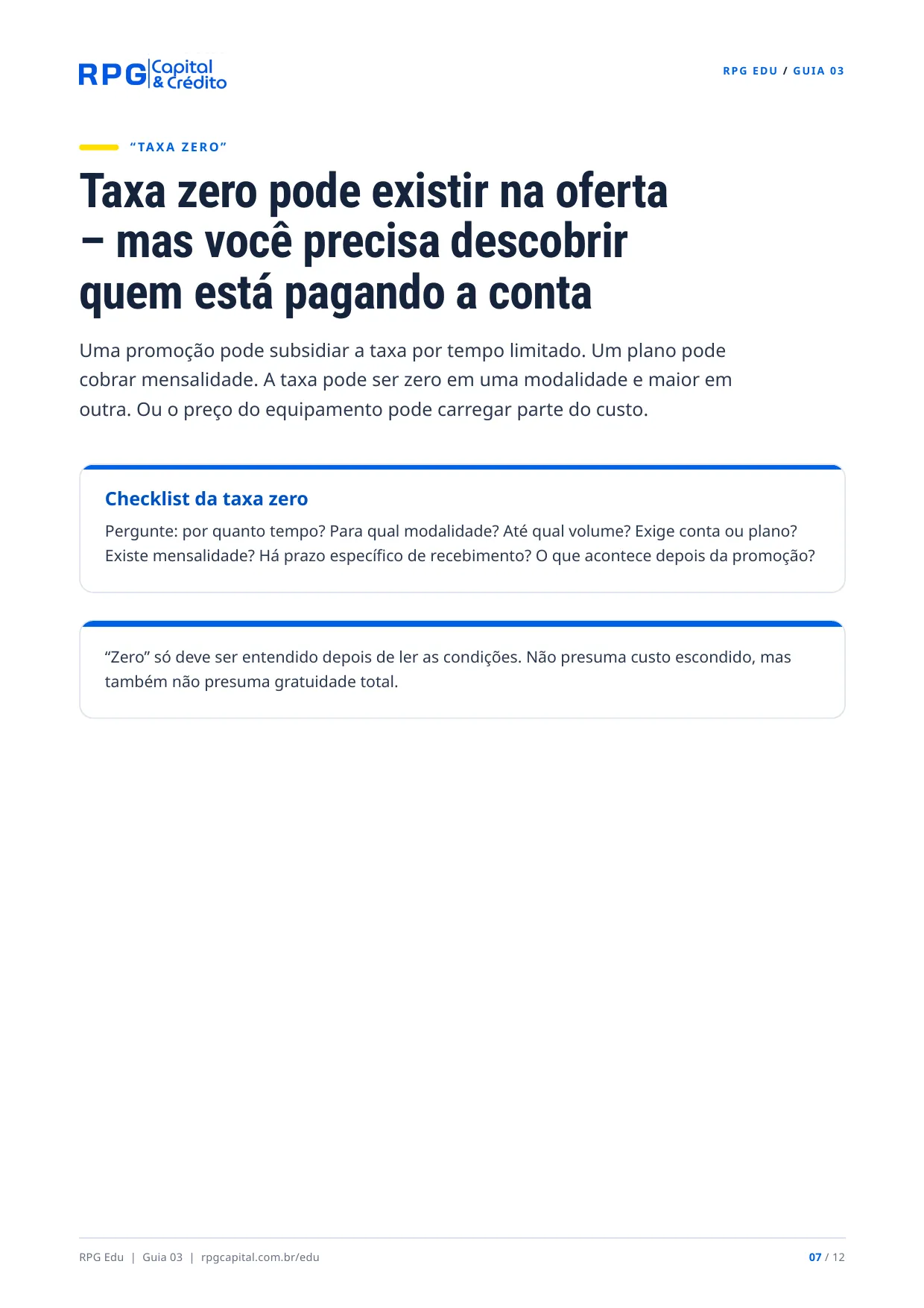 Como funcionam as taxas da maquininha — página 7: Taxa zero pode existir na oferta – mas você precisa descobrir quem está pagando a conta