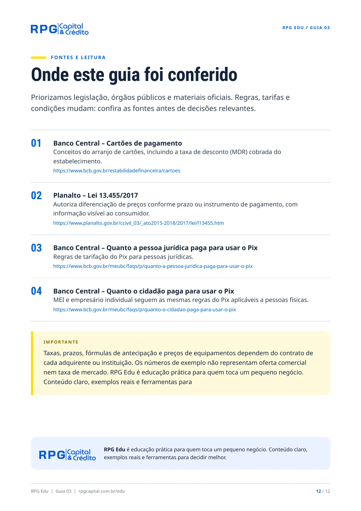Como funcionam as taxas da maquininha — página 12: Onde este guia foi conferido