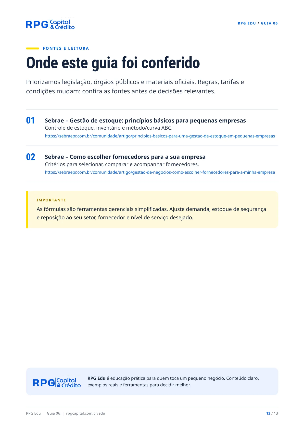 Estoque é dinheiro: como comprar e controlar melhor — página 13: Onde este guia foi conferido