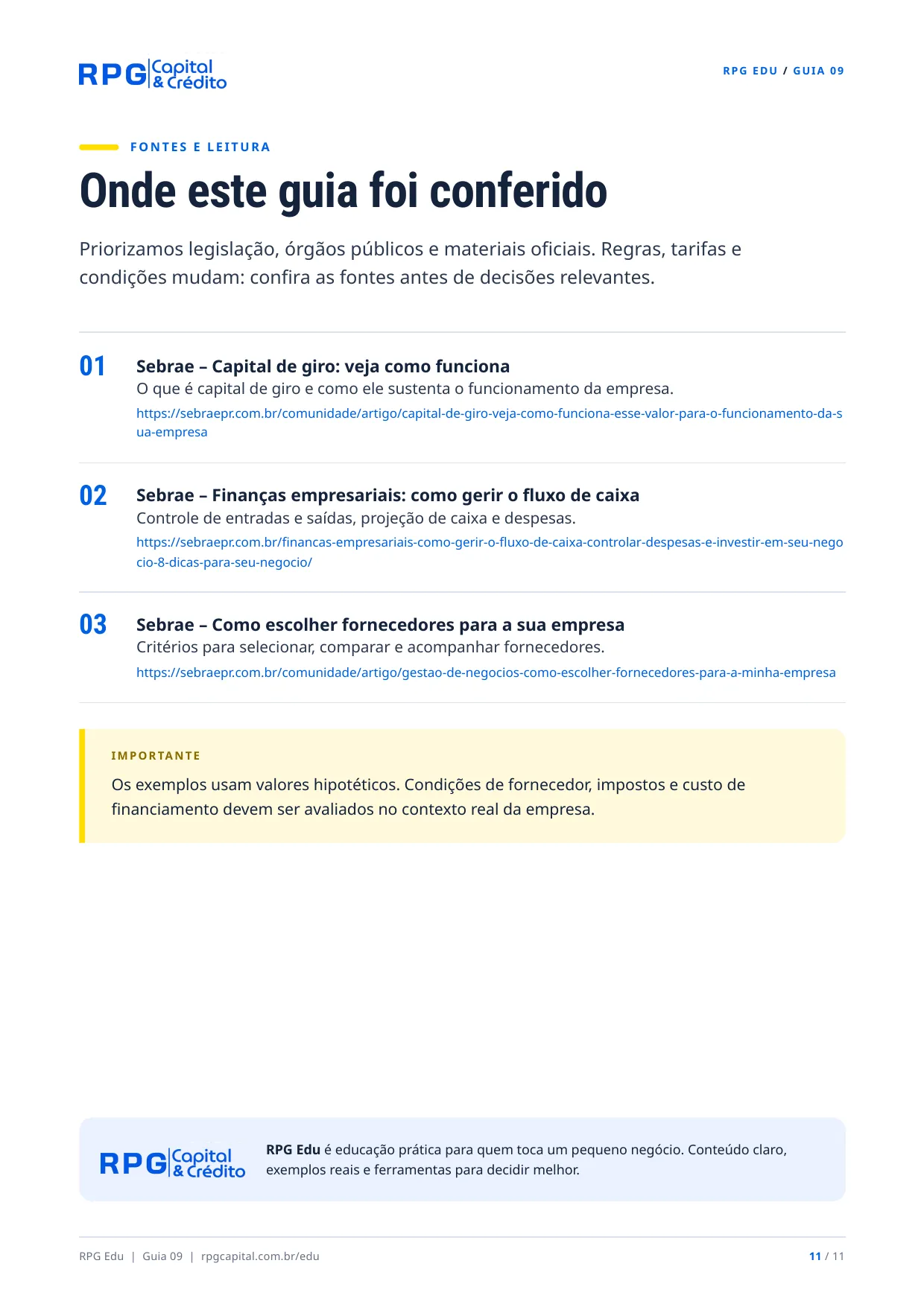 À vista ou a prazo? Como saber qual opção é realmente mais barata — página 11: Onde este guia foi conferido