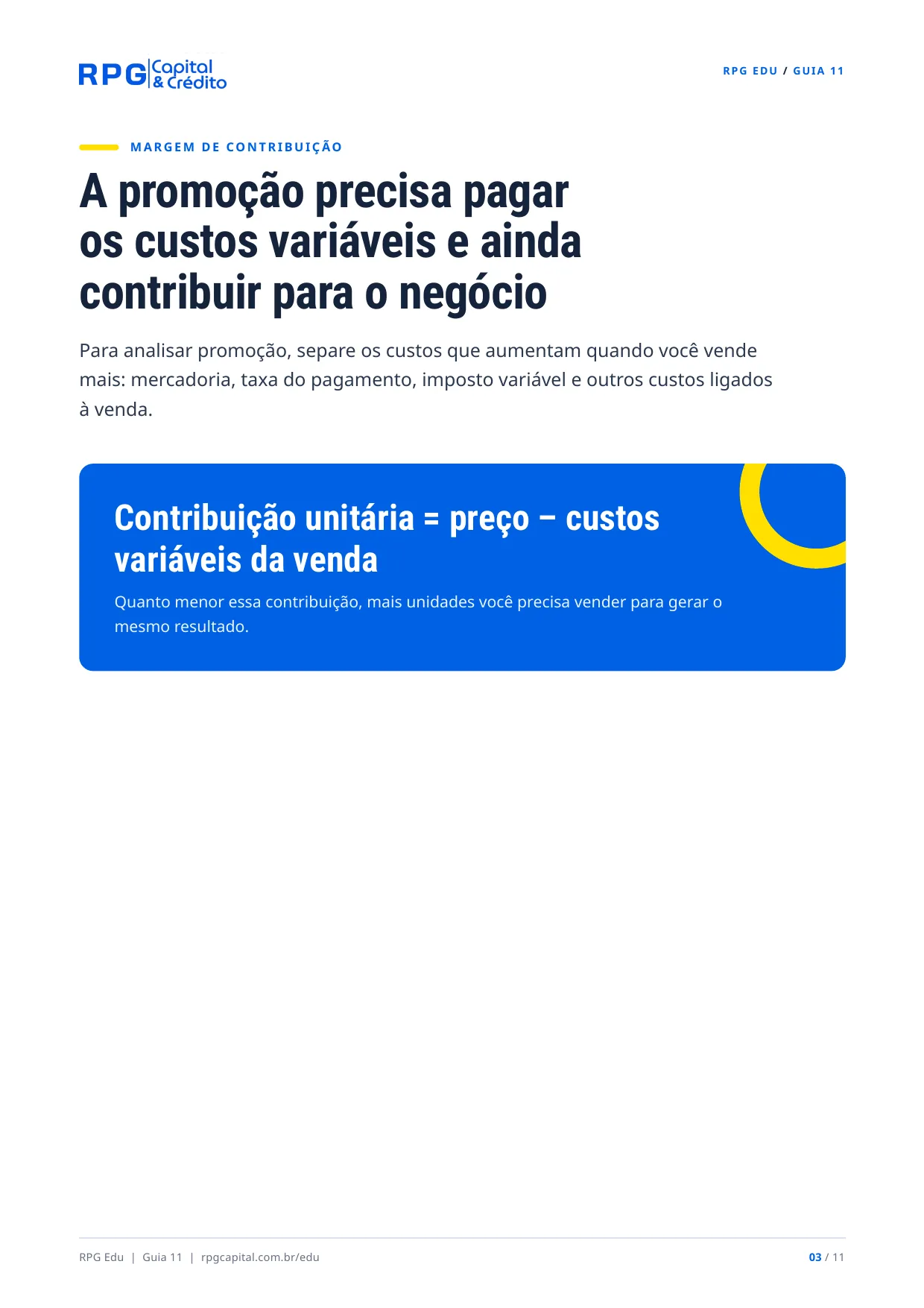 Promoções e descontos: como vender mais sem destruir sua margem — página 3: A promoção precisa pagar os custos variáveis e ainda contribuir para o negócio