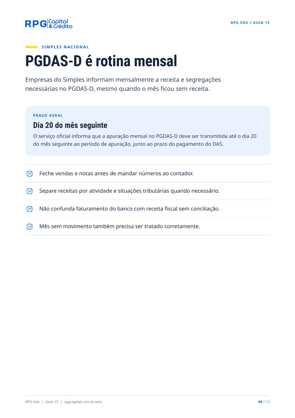 Impostos e declarações: o calendário do pequeno empresário — página 4: PGDAS-D é rotina mensal