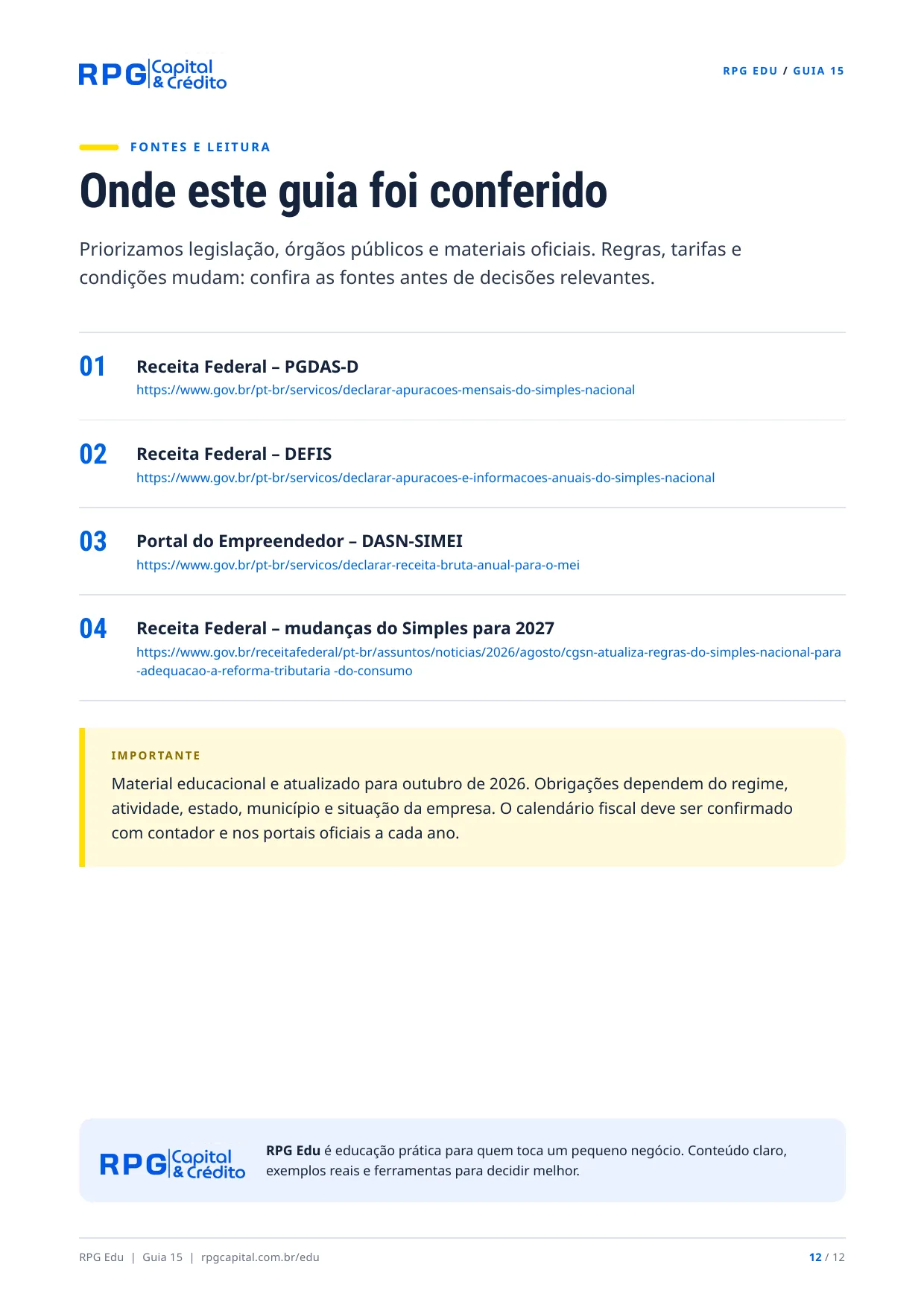 Impostos e declarações: o calendário do pequeno empresário — página 12: Onde este guia foi conferido