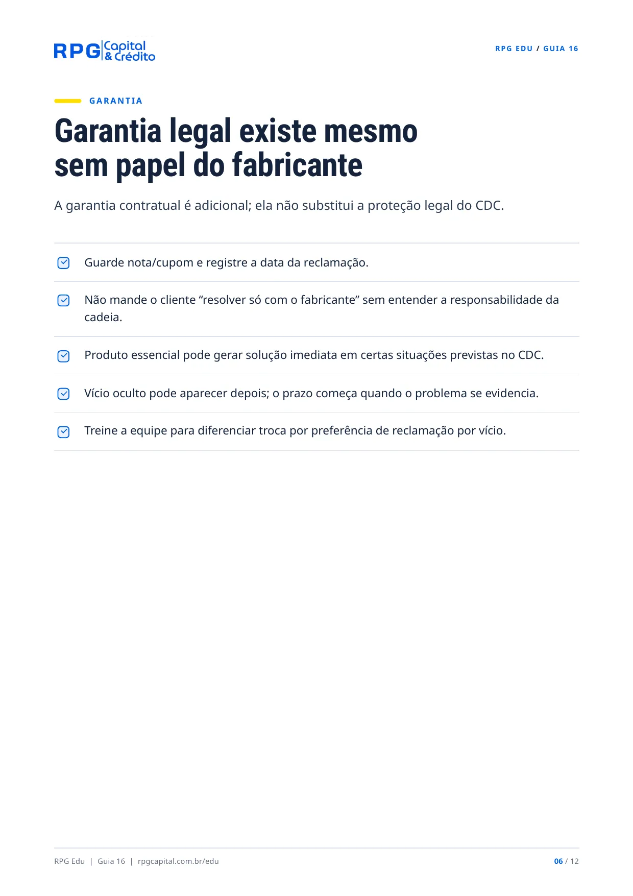 Direitos do consumidor no comércio: o que o lojista pode e não pode fazer — página 6: Garantia legal existe mesmo sem papel do fabricante