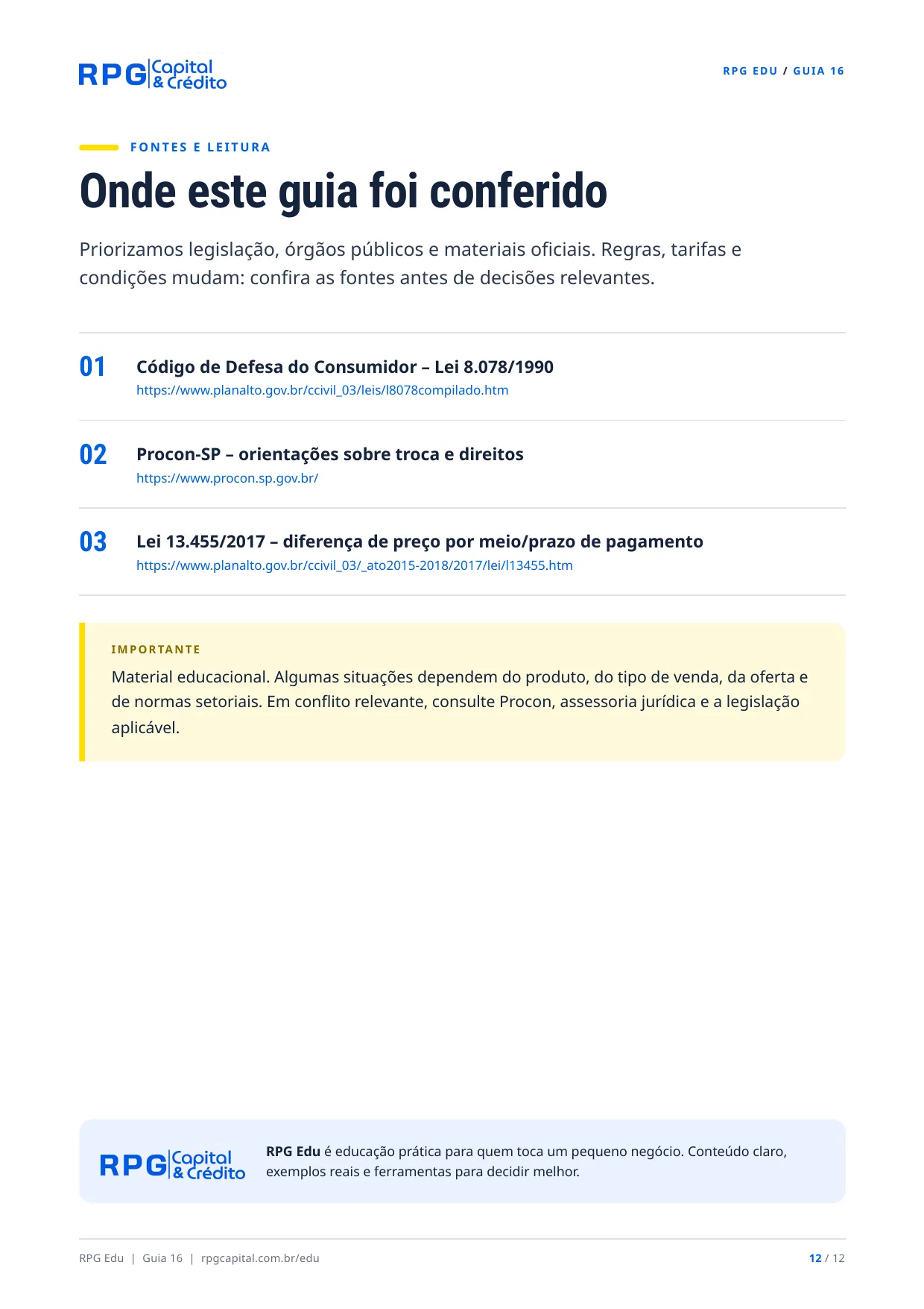 Direitos do consumidor no comércio: o que o lojista pode e não pode fazer — página 12: Onde este guia foi conferido