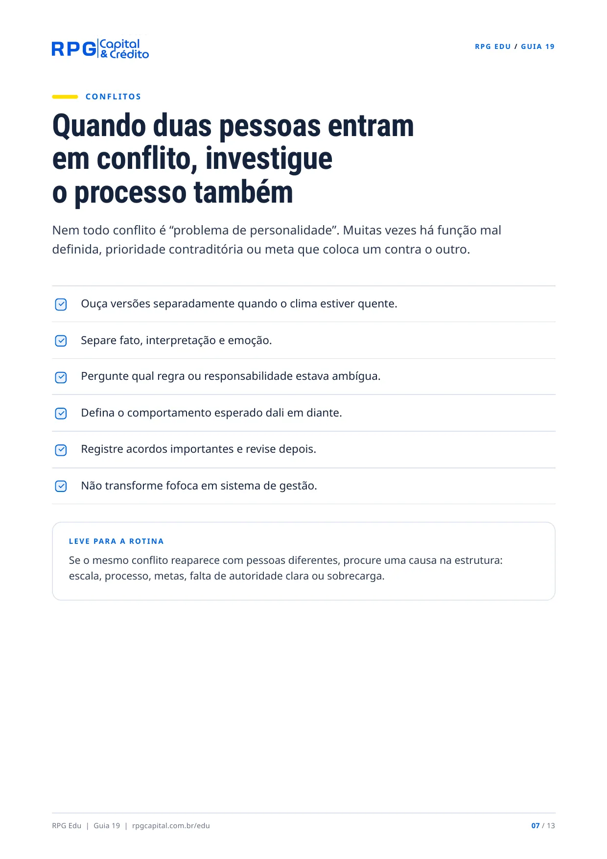 Gestão de pessoas para pequenos negócios — página 7: Quando duas pessoas entram em conflito, investigue o processo também