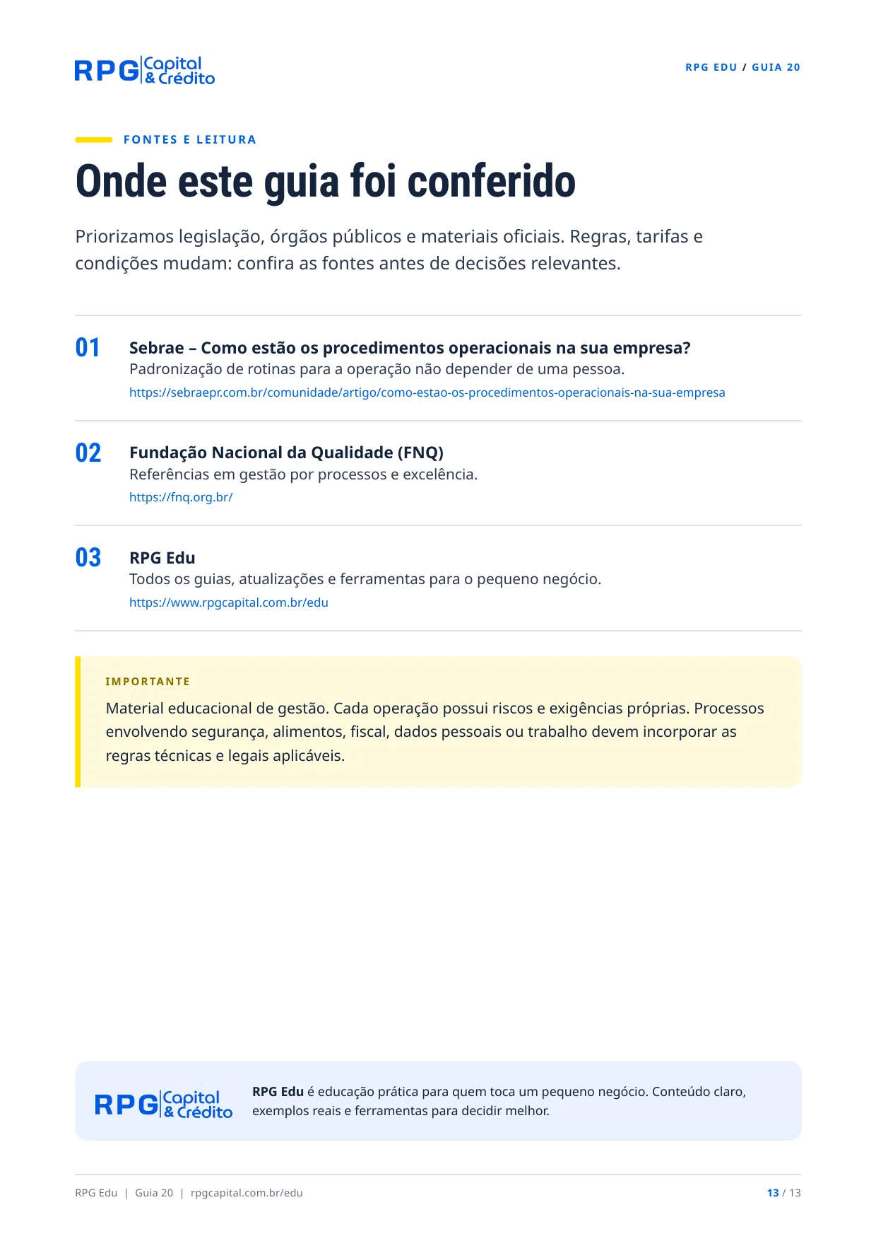 Como organizar processos para sua empresa não depender de você — página 13: Onde este guia foi conferido