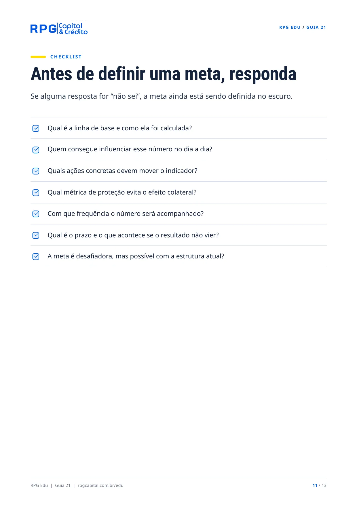 Metas e indicadores: como saber se sua empresa está melhorando — página 11: Antes de definir uma meta, responda