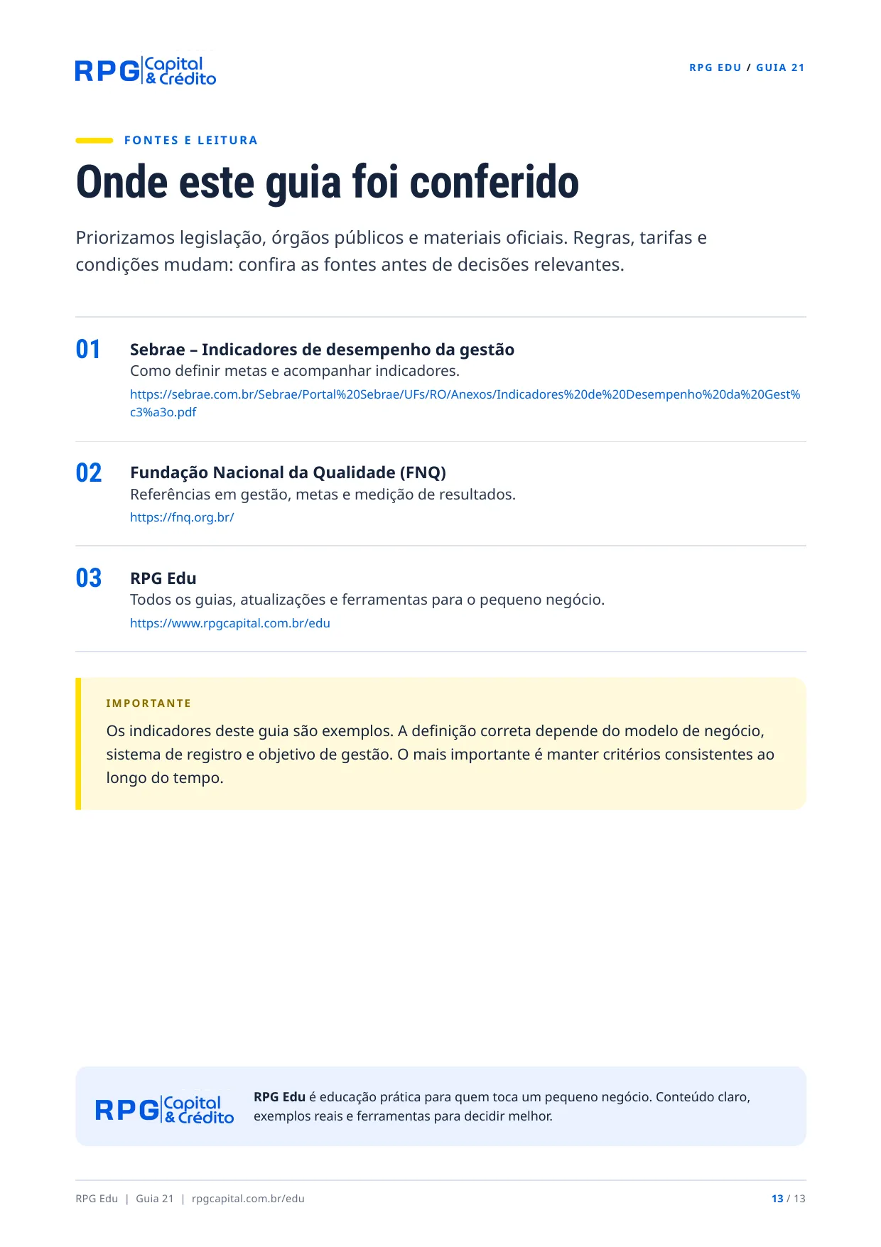 Metas e indicadores: como saber se sua empresa está melhorando — página 13: Onde este guia foi conferido
