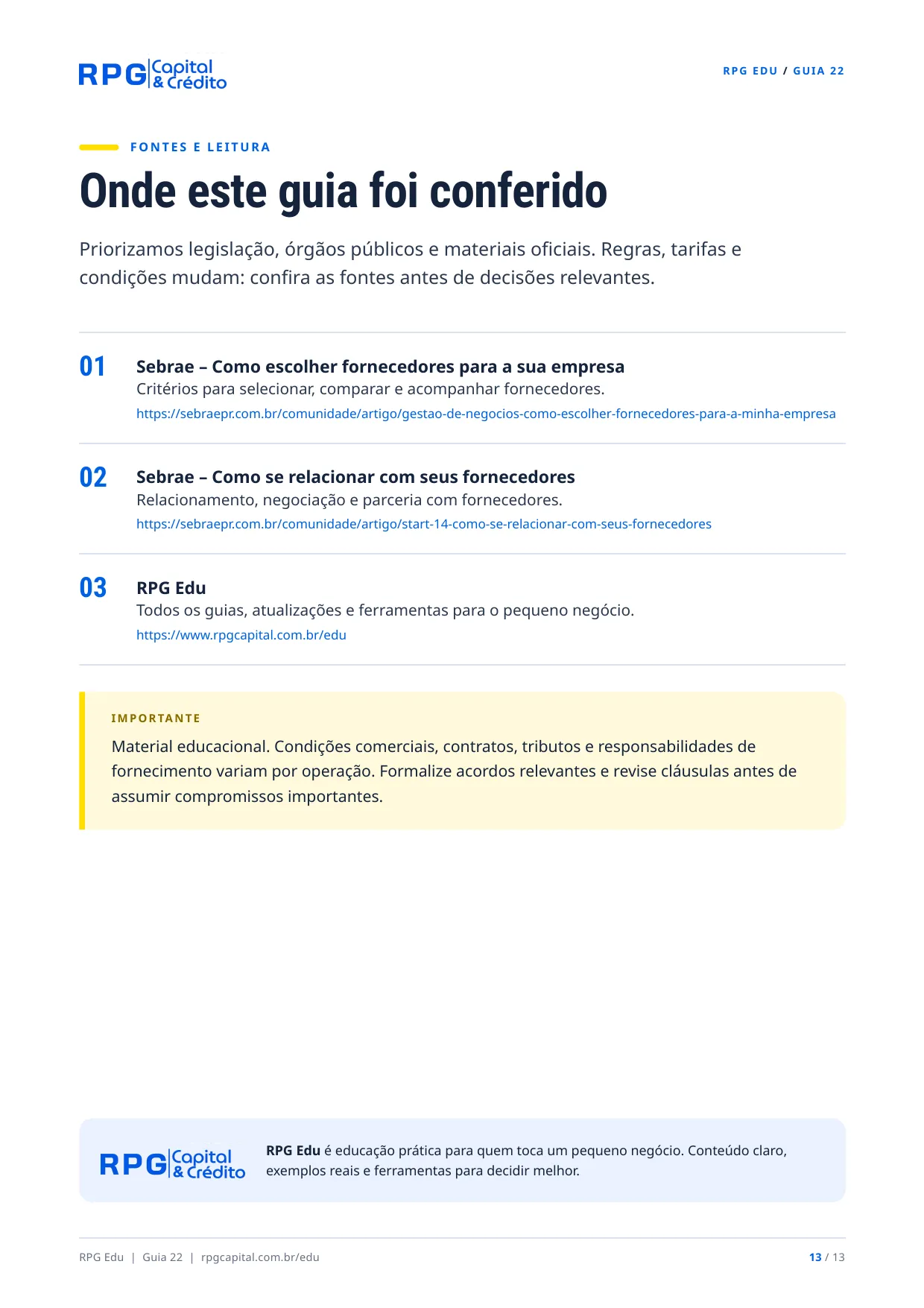 Como negociar melhor com fornecedores — página 13: Onde este guia foi conferido