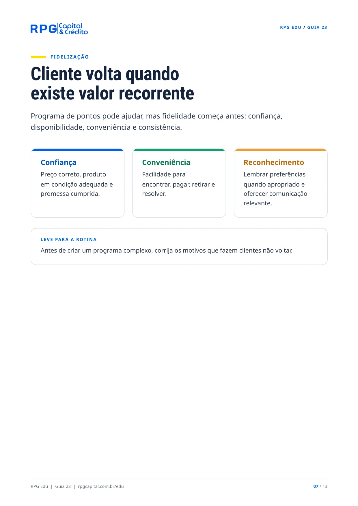 Atendimento e experiência do cliente na prática — página 7: Cliente volta quando existe valor recorrente