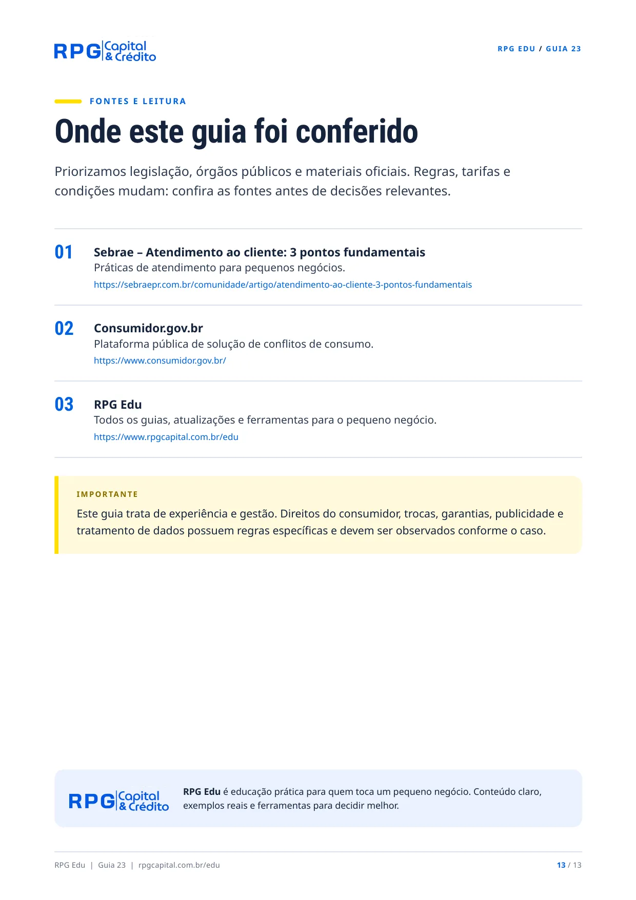 Atendimento e experiência do cliente na prática — página 13: Onde este guia foi conferido