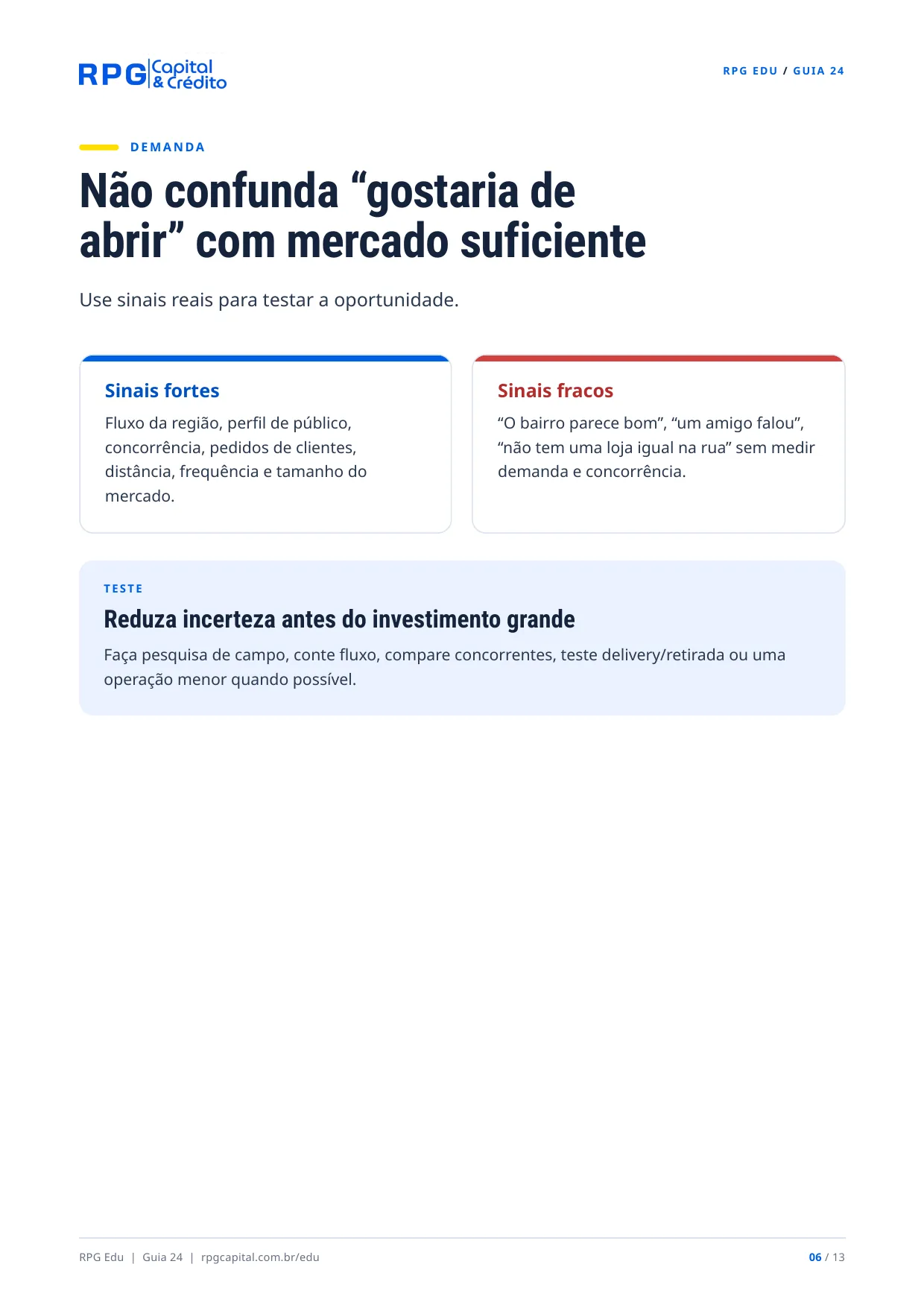 Hora de crescer? Como saber se sua empresa está pronta para expandir — página 6: Não confunda “gostaria de abrir” com mercado suficiente