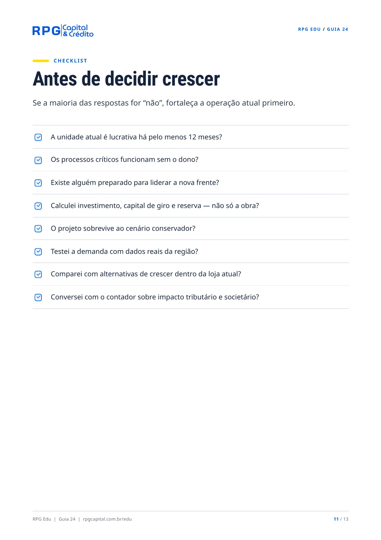 Hora de crescer? Como saber se sua empresa está pronta para expandir — página 11: Antes de decidir crescer